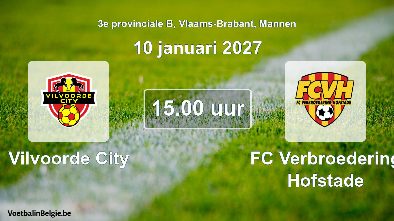 Geplande wedstrijd mannenvoetbal: Vilvoorde City - FC Verbroedering Hofstade (10 januari 2027)