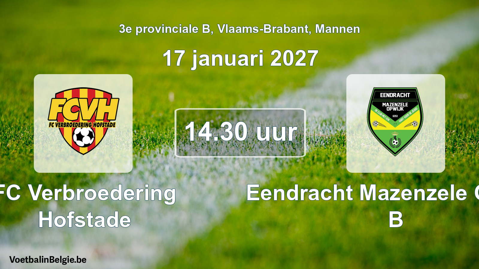 Geplande wedstrijd mannenvoetbal: FC Verbroedering Hofstade - Eendracht Mazenzele Opwijk B (17 januari 2027)