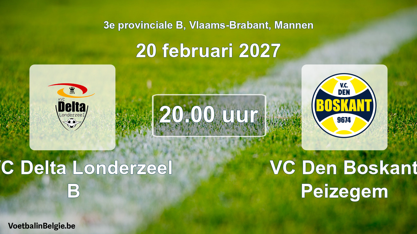 Geplande wedstrijd mannenvoetbal: KVC Delta Londerzeel B - VC Den Boskant Peizegem (20 februari 2027)