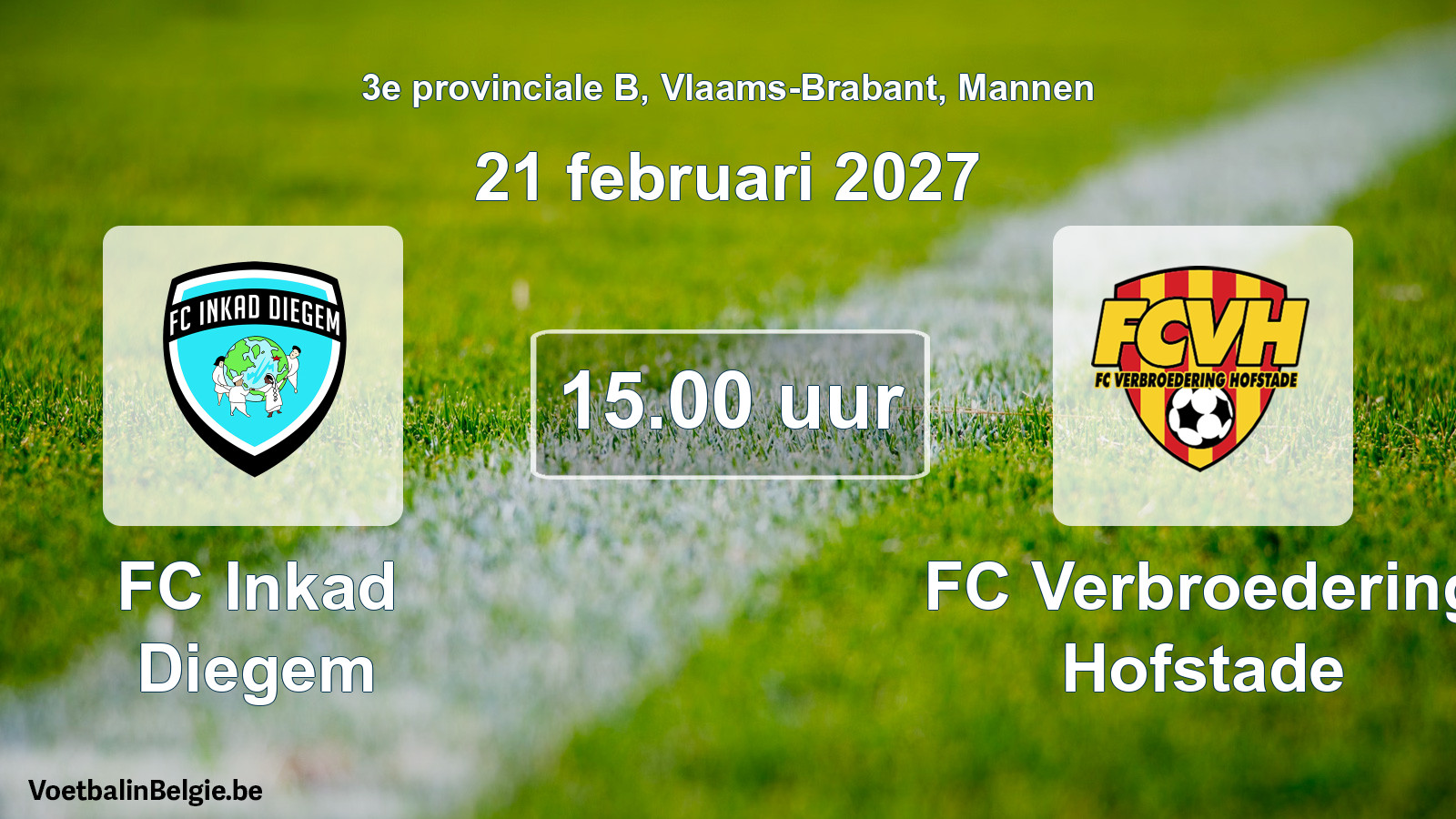 Geplande wedstrijd mannenvoetbal: FC Inkad Diegem - FC Verbroedering Hofstade (21 februari 2027)