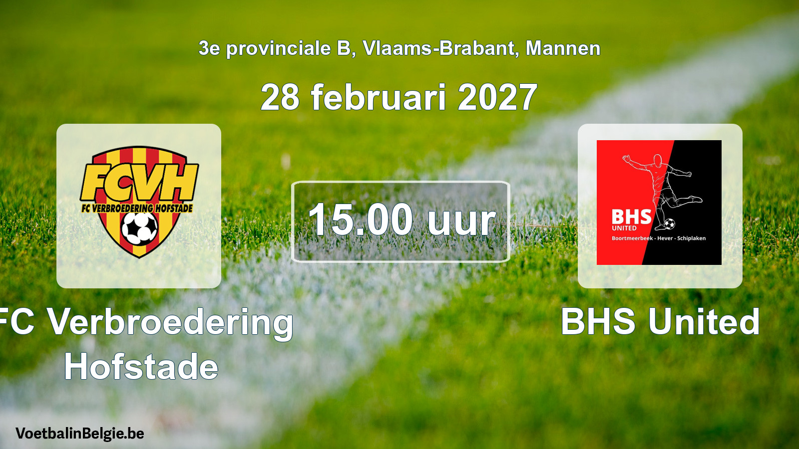 Geplande wedstrijd mannenvoetbal: FC Verbroedering Hofstade - BHS United (28 februari 2027)