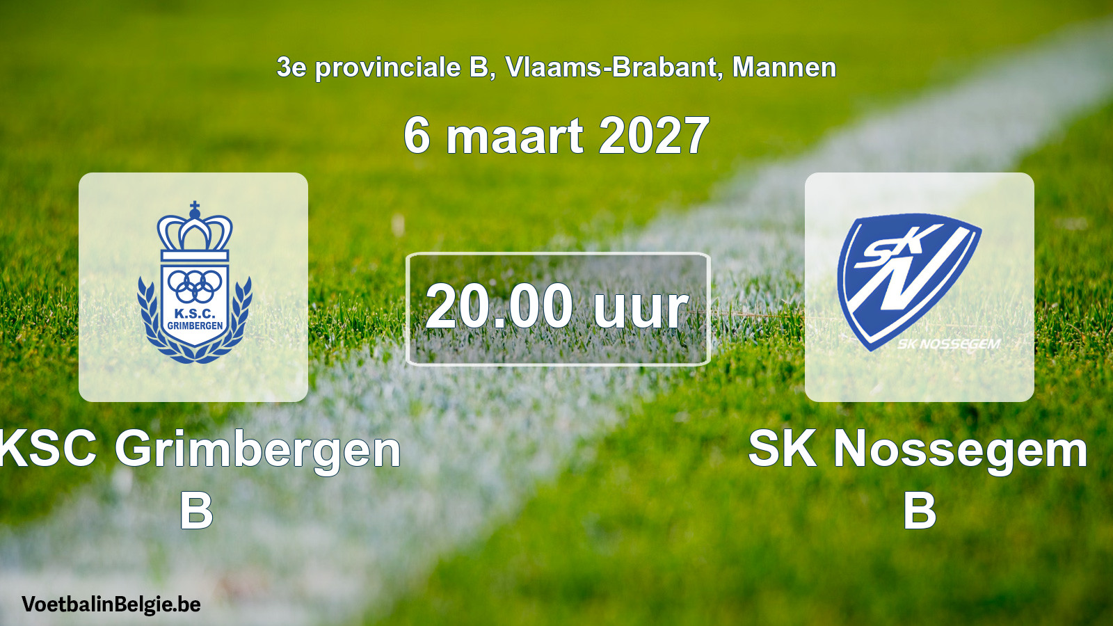 Geplande wedstrijd mannenvoetbal: KSC Grimbergen B - SK Nossegem B (6 maart 2027)