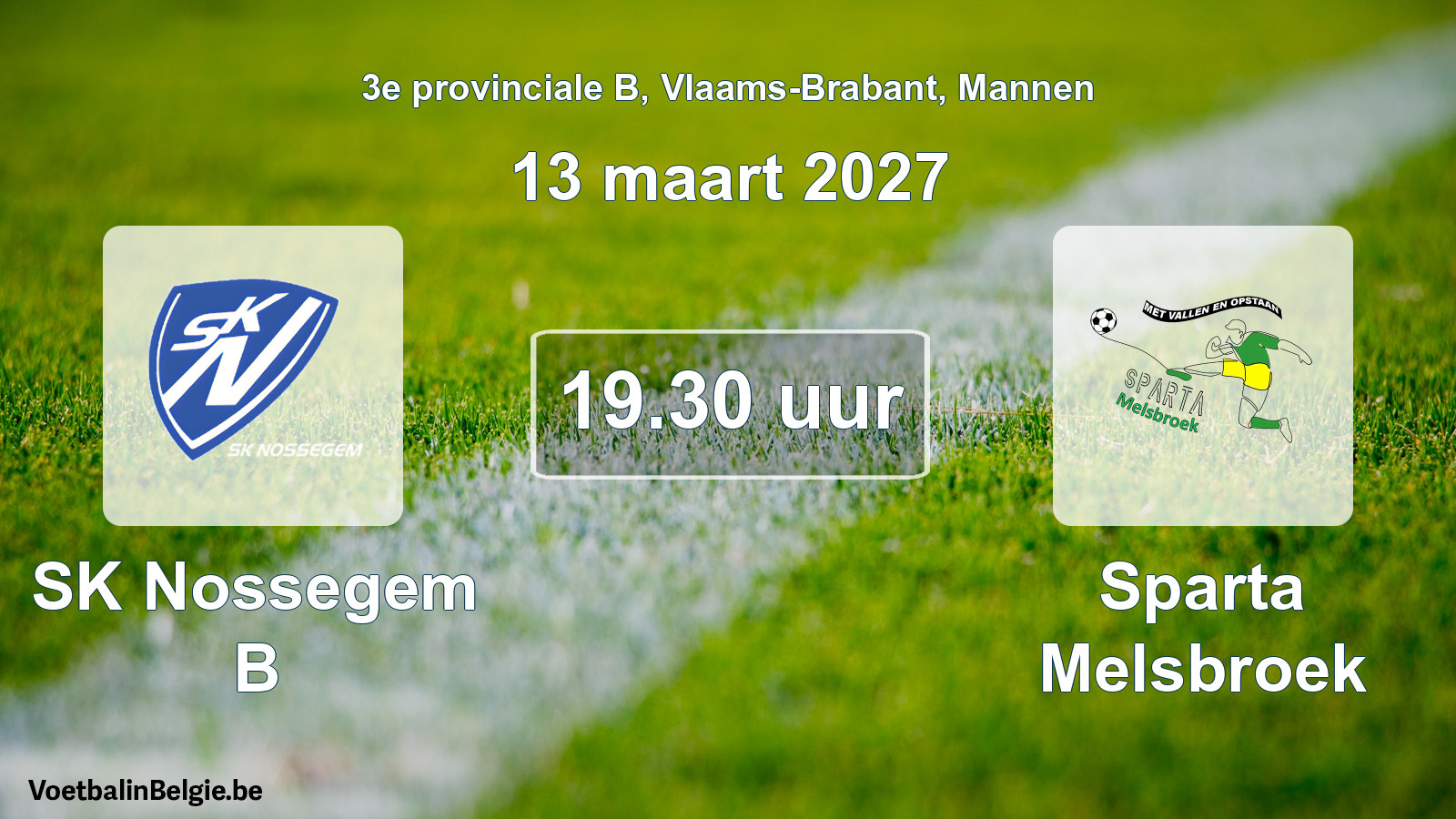 Geplande wedstrijd mannenvoetbal: SK Nossegem B - Sparta Melsbroek (13 maart 2027)