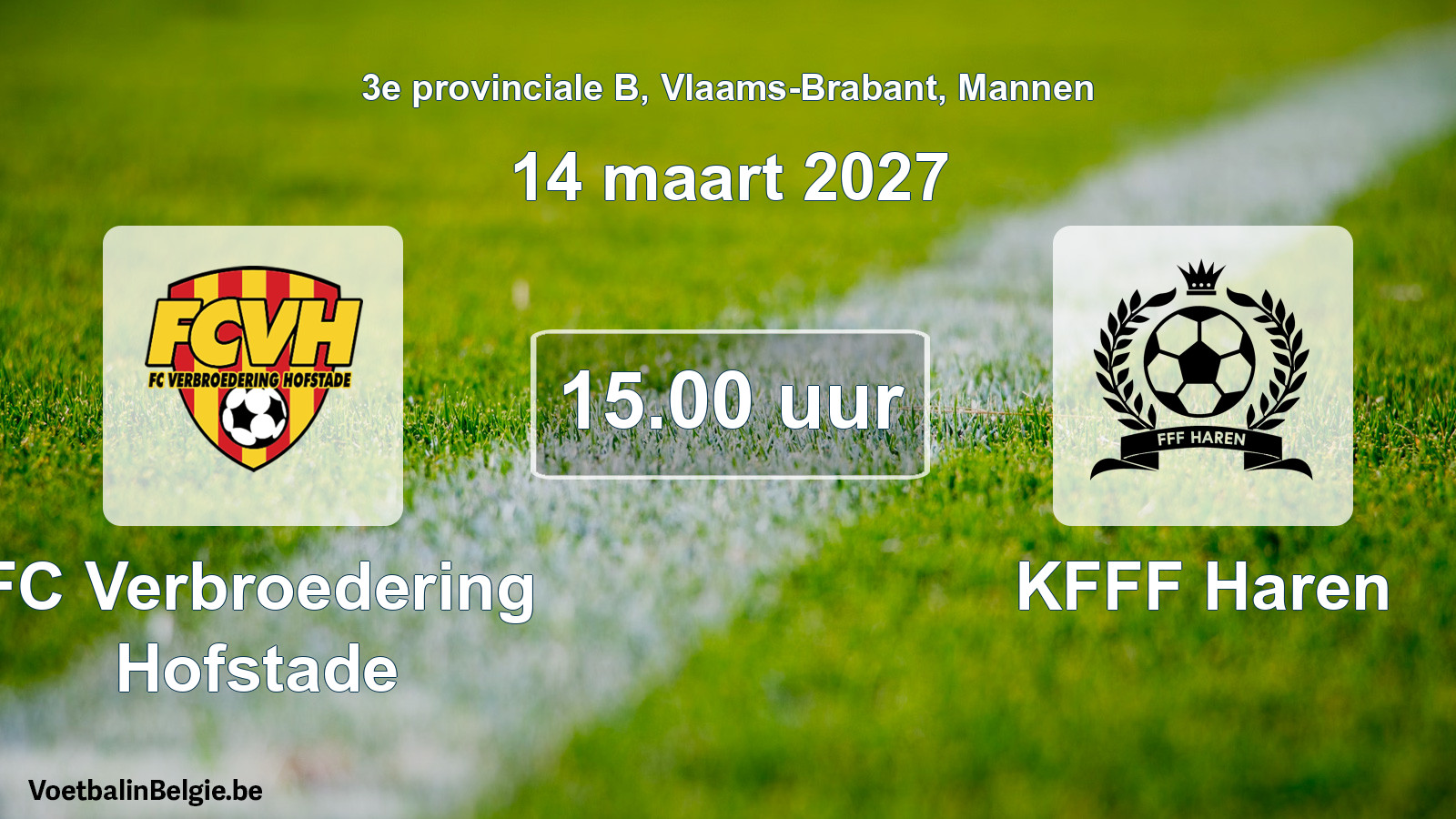 Geplande wedstrijd mannenvoetbal: FC Verbroedering Hofstade - KFFF Haren (14 maart 2027)