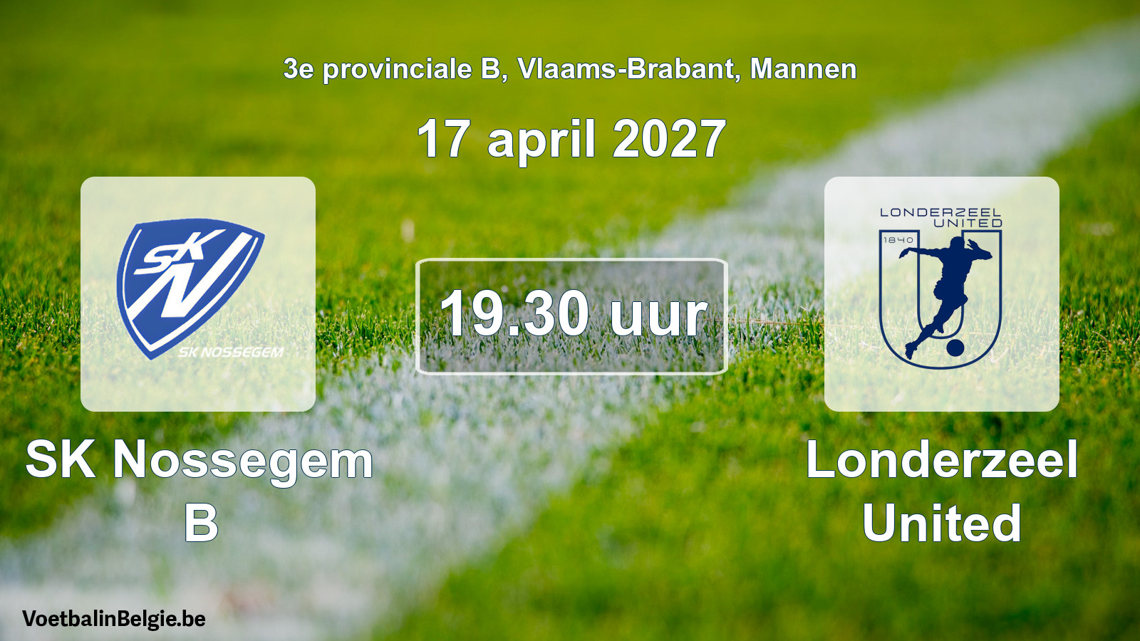 Geplande wedstrijd mannenvoetbal: SK Nossegem B - Londerzeel United (17 april 2027)