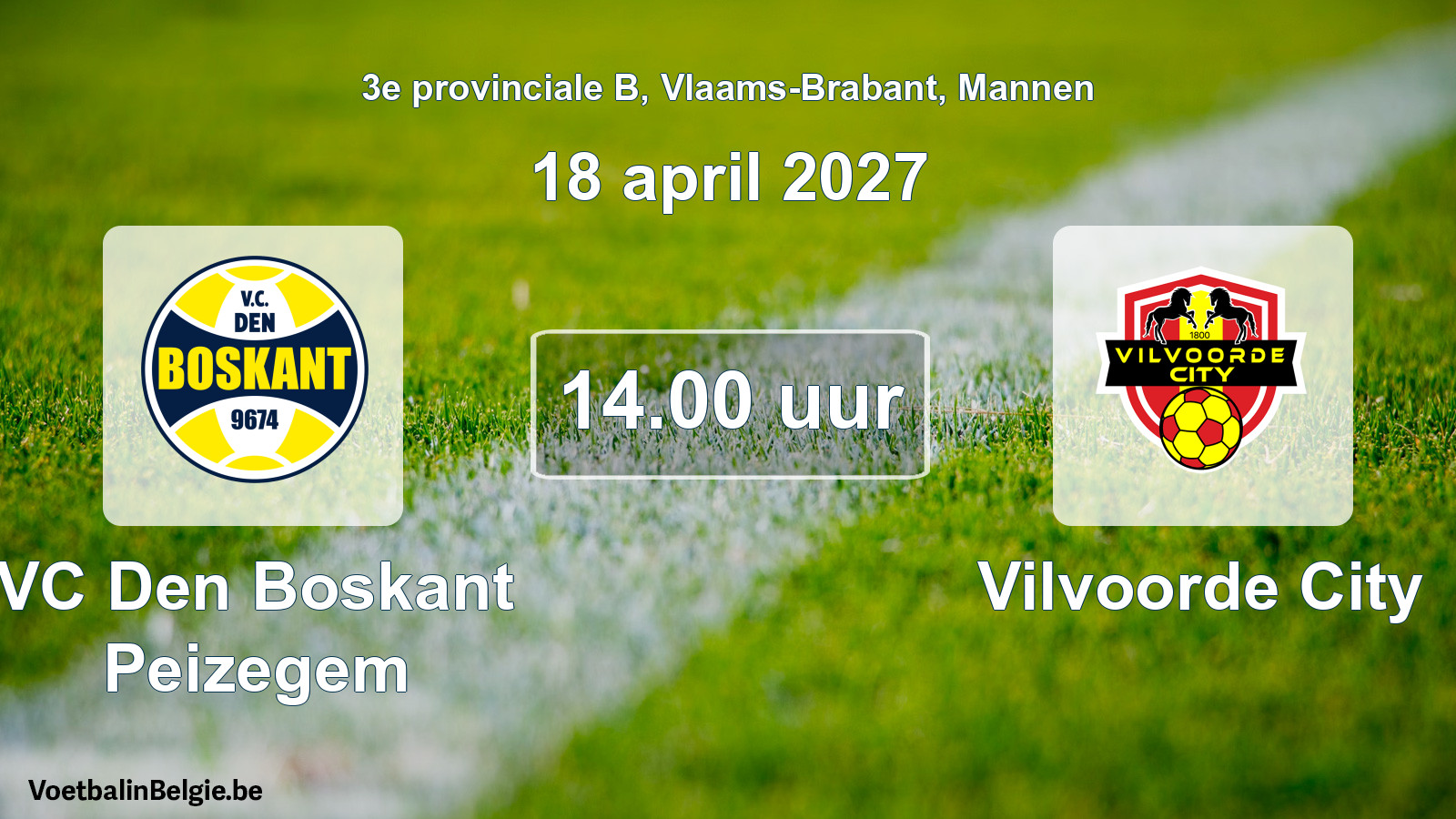 Geplande wedstrijd mannenvoetbal: VC Den Boskant Peizegem - Vilvoorde City (18 april 2027)