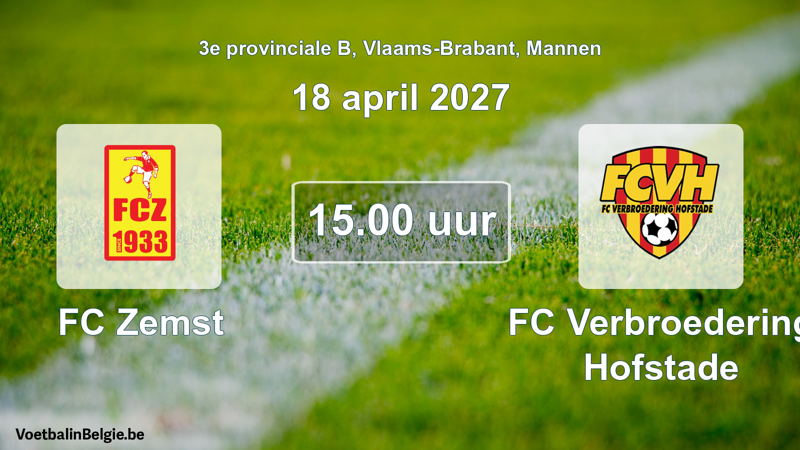 Geplande wedstrijd mannenvoetbal: FC Zemst - FC Verbroedering Hofstade (18 april 2027)