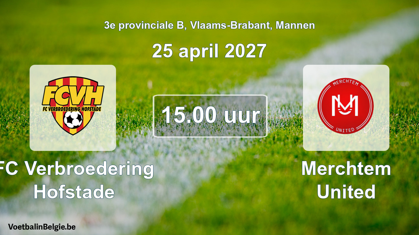 Geplande wedstrijd mannenvoetbal: FC Verbroedering Hofstade - Merchtem United (25 april 2027)