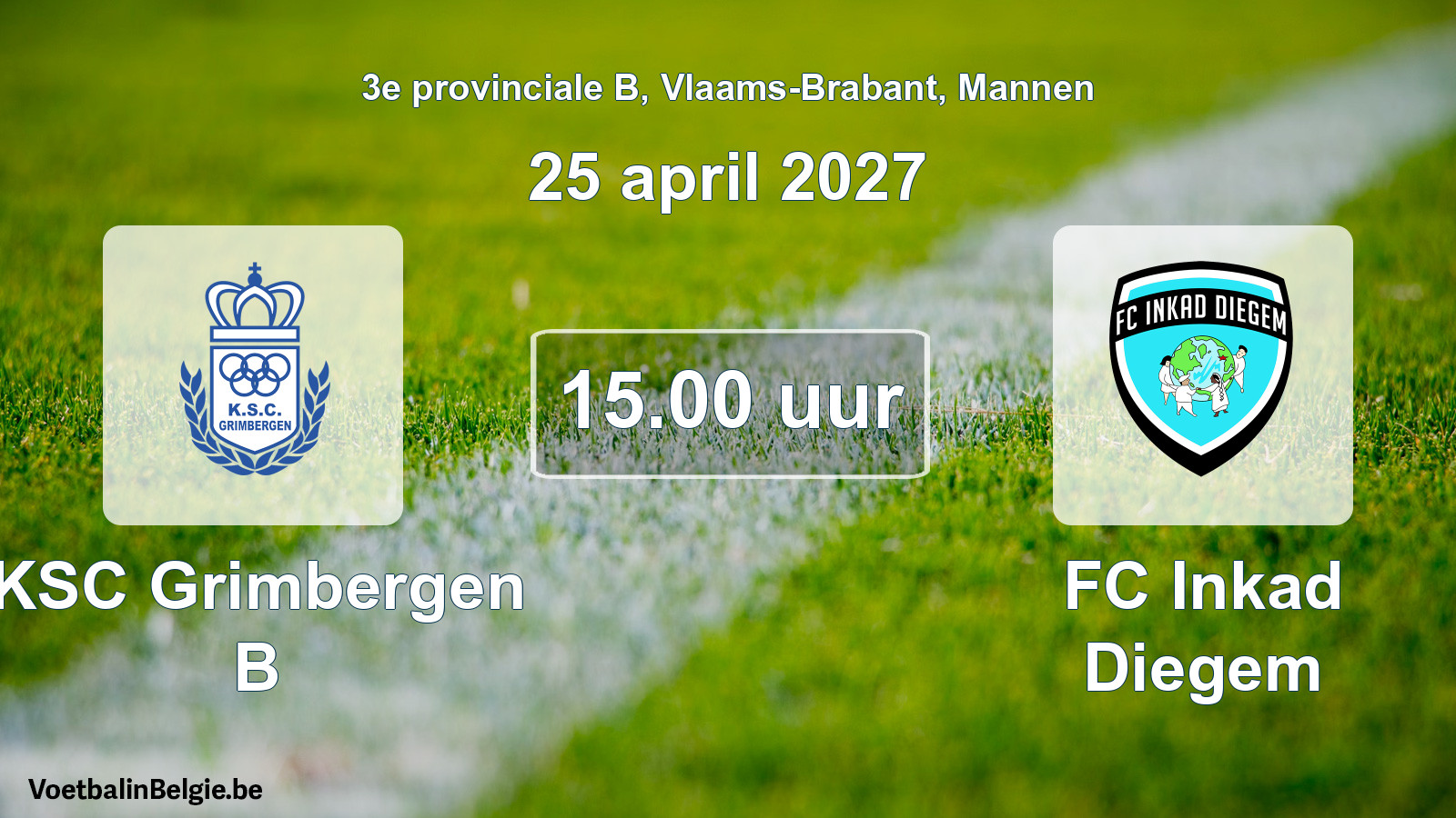Geplande wedstrijd mannenvoetbal: KSC Grimbergen B - FC Inkad Diegem (25 april 2027)