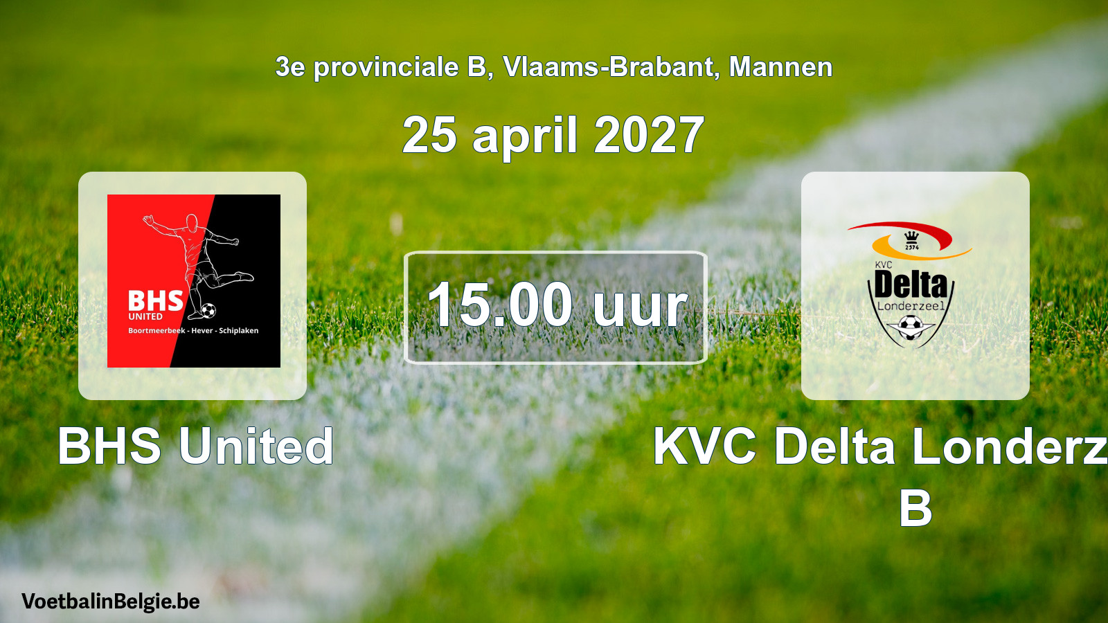 Geplande wedstrijd mannenvoetbal: BHS United - KVC Delta Londerzeel B (25 april 2027)