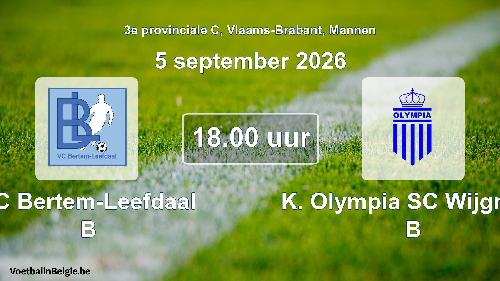 Geplande wedstrijd mannenvoetbal: VC Bertem-Leefdaal B - K. Olympia SC Wijgmaal B (5 september 2026)