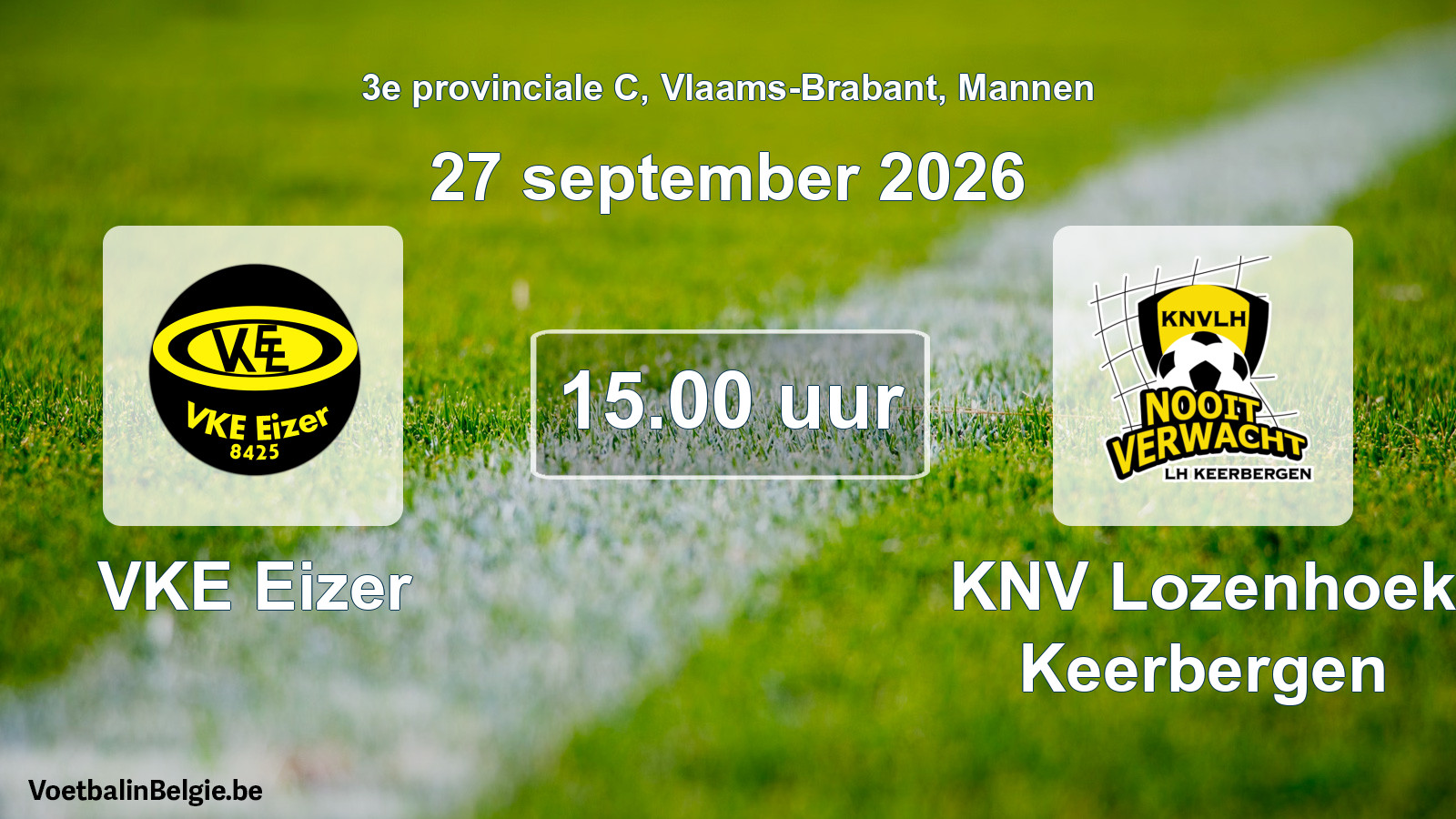 Geplande wedstrijd mannenvoetbal: VKE Eizer - KNV Lozenhoek Keerbergen (27 september 2026)