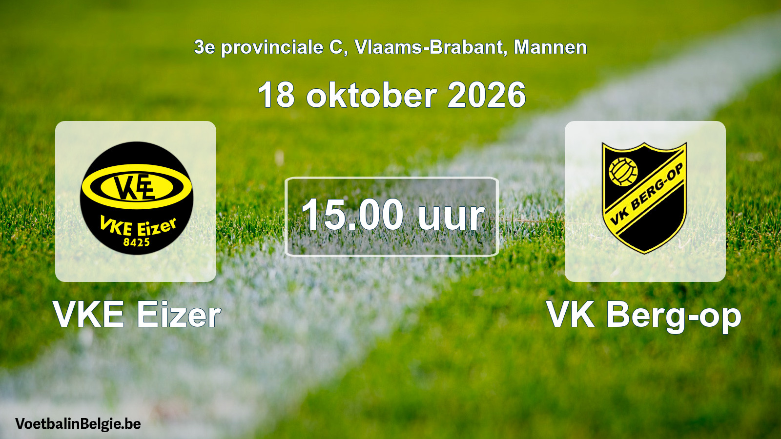 Geplande wedstrijd mannenvoetbal: VKE Eizer - VK Berg-op (18 oktober 2026)