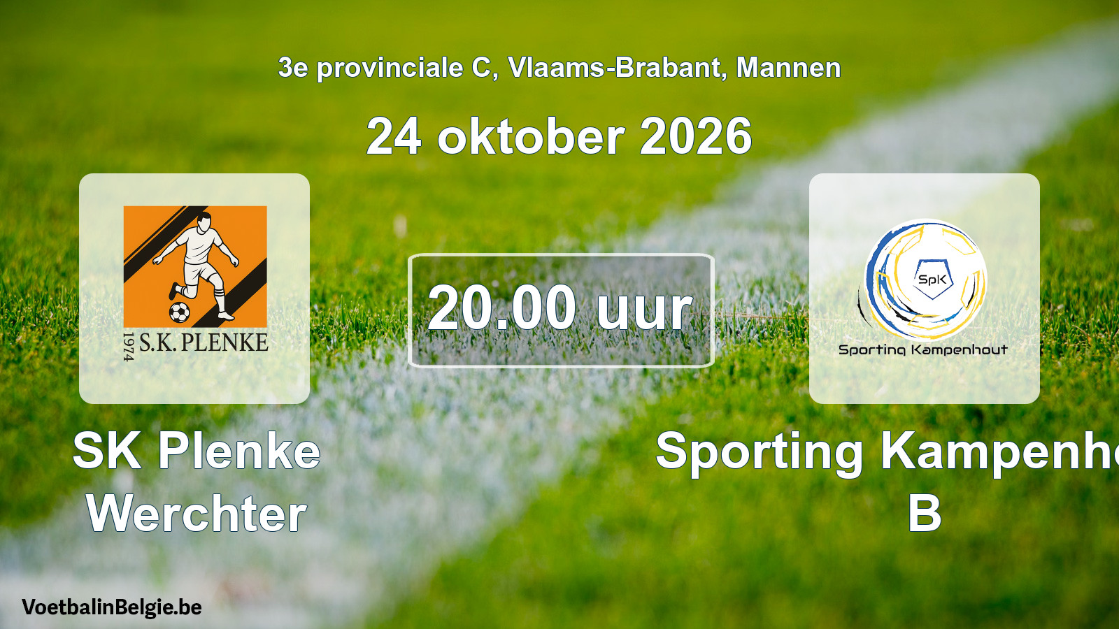 Geplande wedstrijd mannenvoetbal: SK Plenke Werchter - Sporting Kampenhout B (24 oktober 2026)