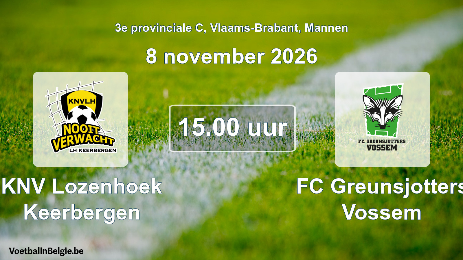 Geplande wedstrijd mannenvoetbal: KNV Lozenhoek Keerbergen - FC Greunsjotters Vossem (8 november 2026)