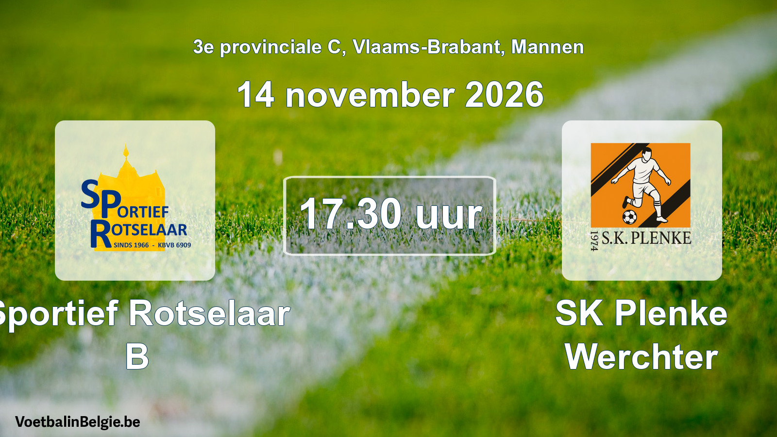 Geplande wedstrijd mannenvoetbal: Sportief Rotselaar B - SK Plenke Werchter (14 november 2026)