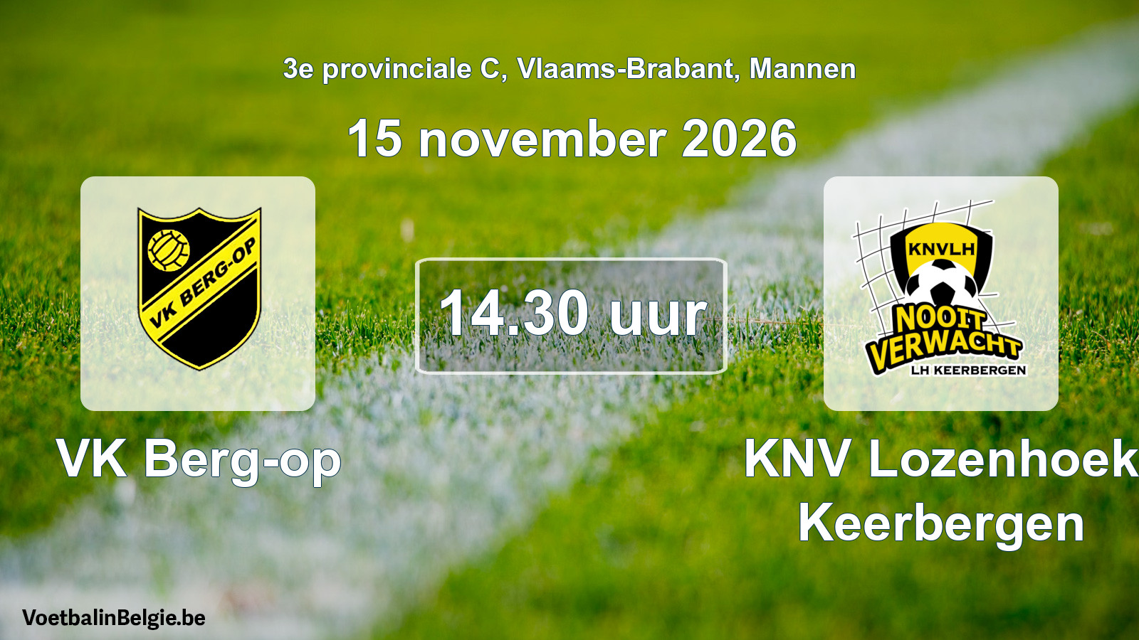 Geplande wedstrijd mannenvoetbal: VK Berg-op - KNV Lozenhoek Keerbergen (15 november 2026)