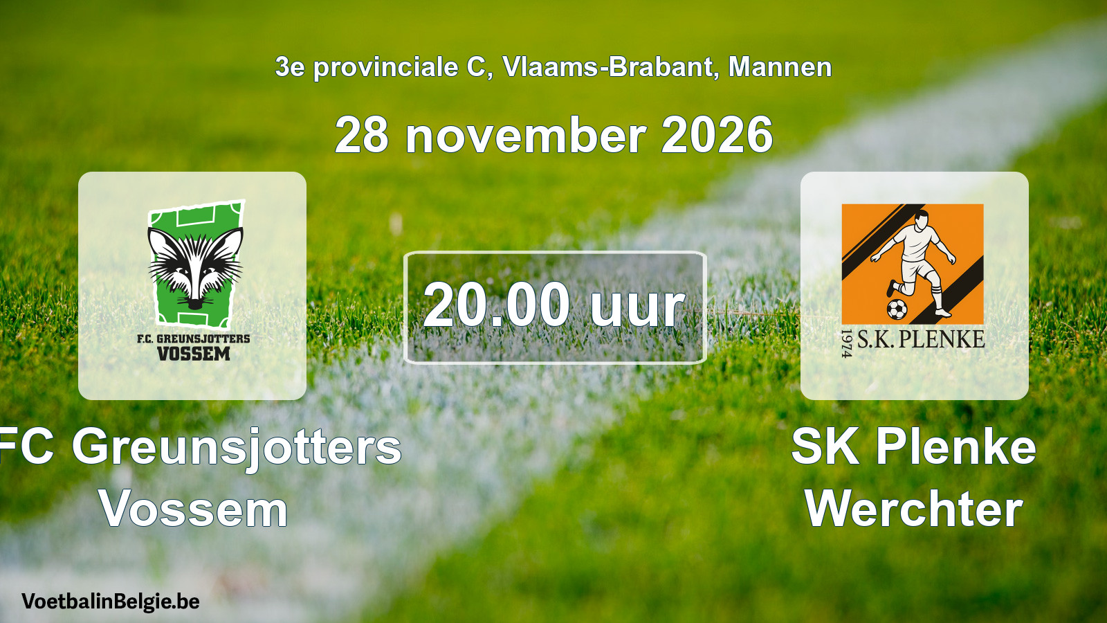 Geplande wedstrijd mannenvoetbal: FC Greunsjotters Vossem - SK Plenke Werchter (28 november 2026)