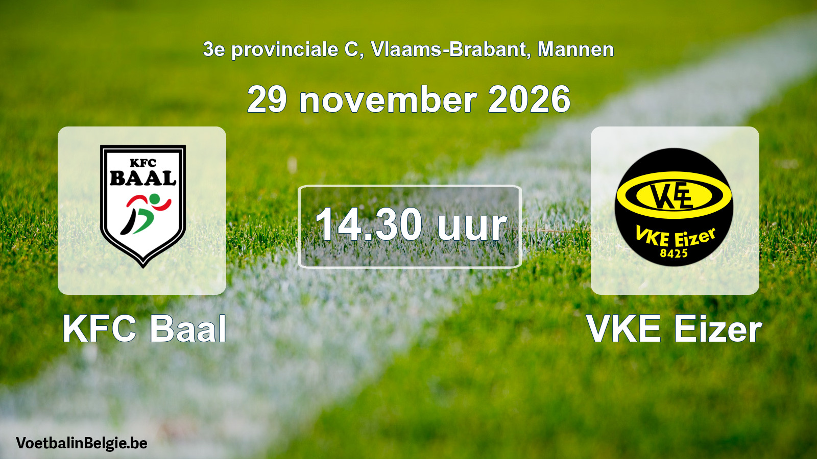 Geplande wedstrijd mannenvoetbal: KFC Baal - VKE Eizer (29 november 2026)