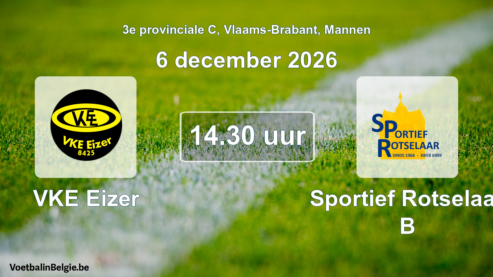 Geplande wedstrijd mannenvoetbal: VKE Eizer - Sportief Rotselaar B (6 december 2026)