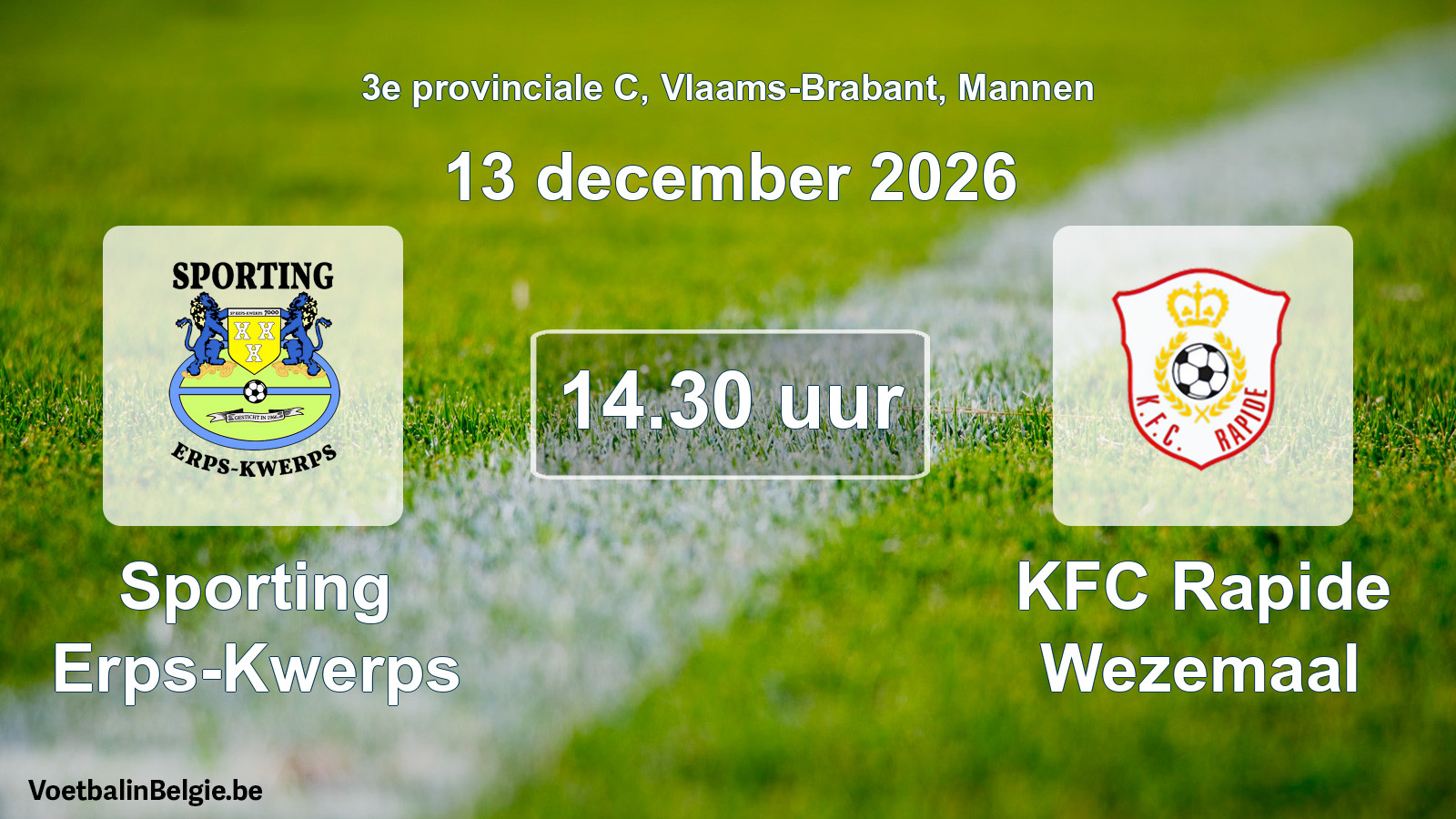 Scheduled match men football: Sporting Erps-Kwerps - KFC Rapide Wezemaal (13 December 2026)