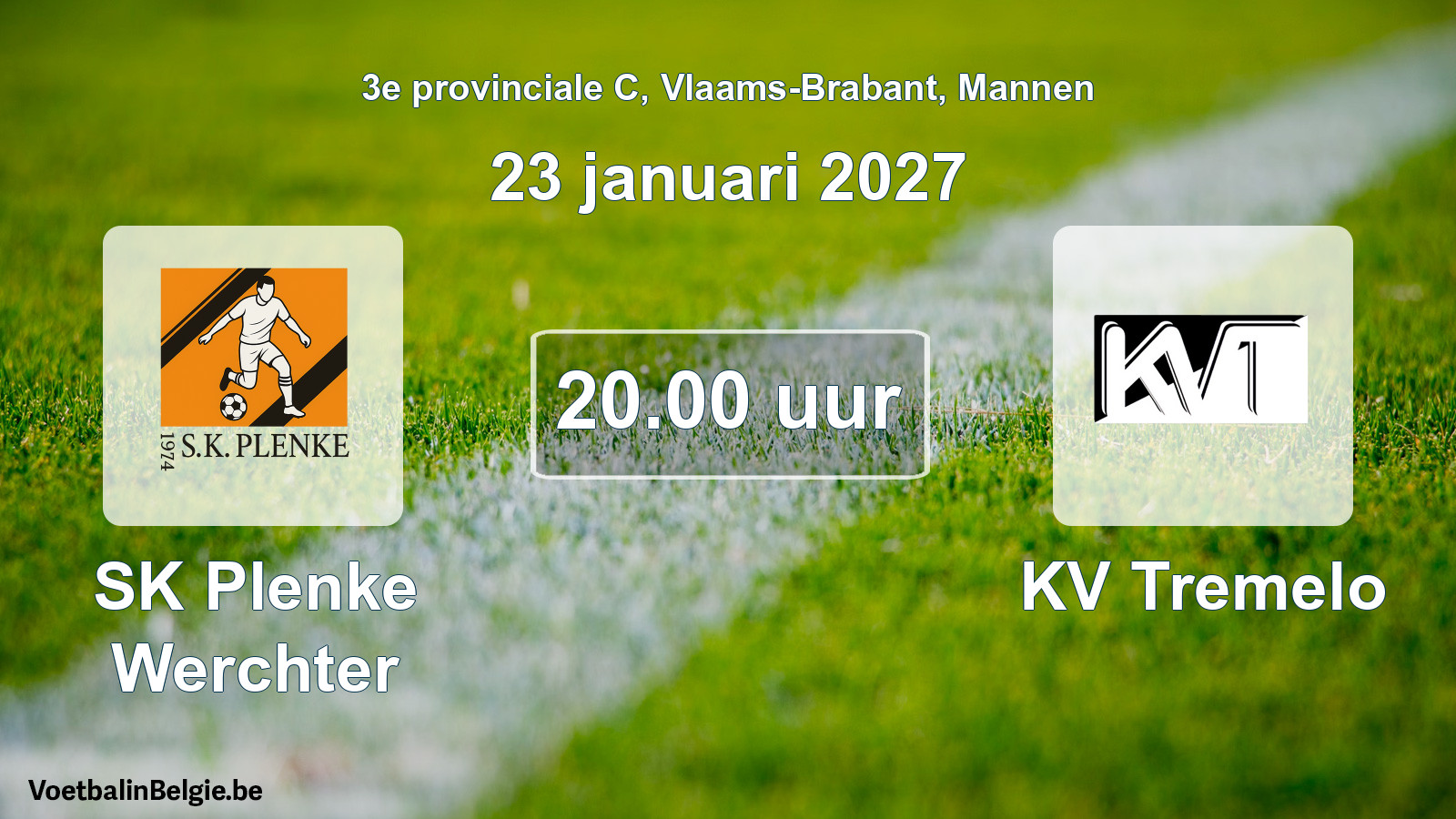 Geplande wedstrijd mannenvoetbal: SK Plenke Werchter - KV Tremelo (23 januari 2027)