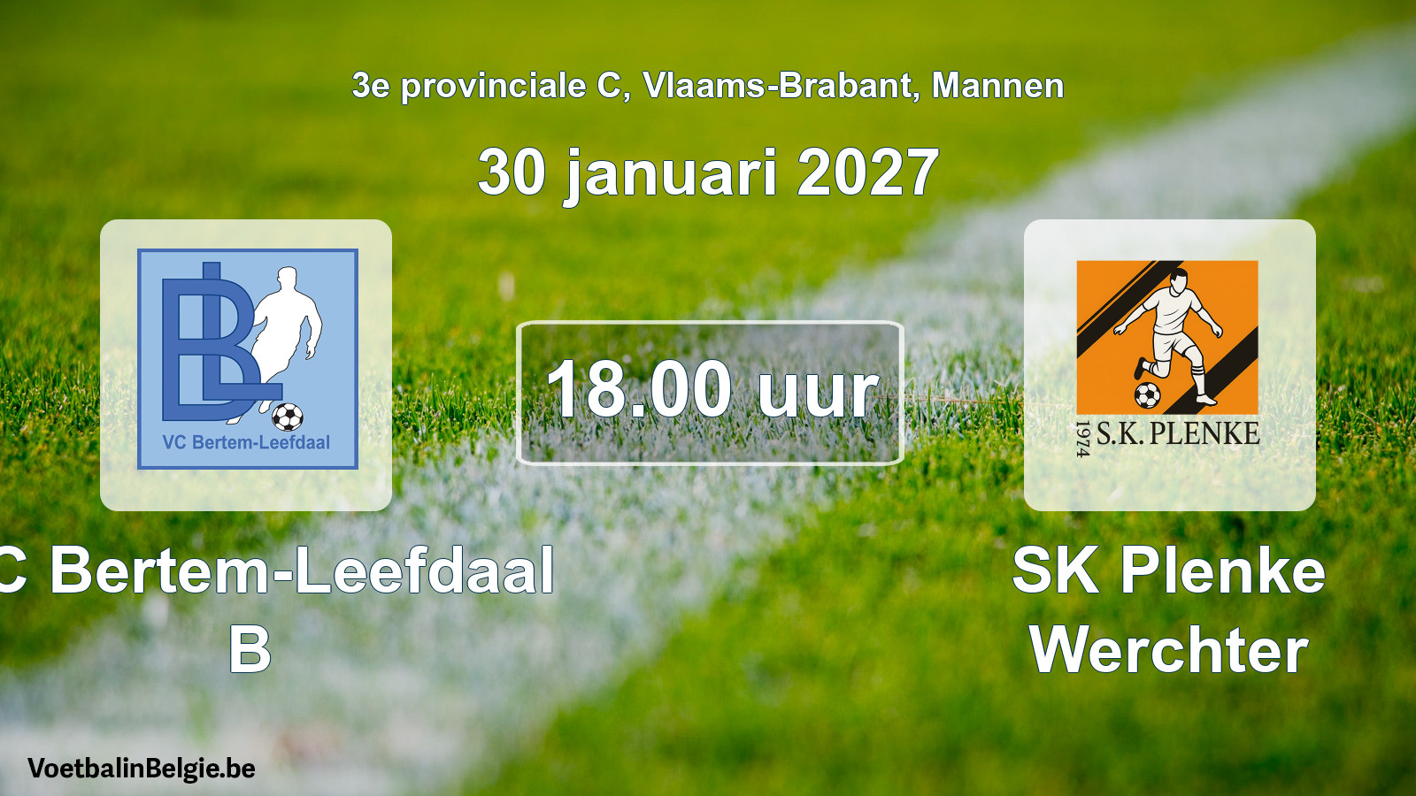 Geplande wedstrijd mannenvoetbal: VC Bertem-Leefdaal B - SK Plenke Werchter (30 januari 2027)