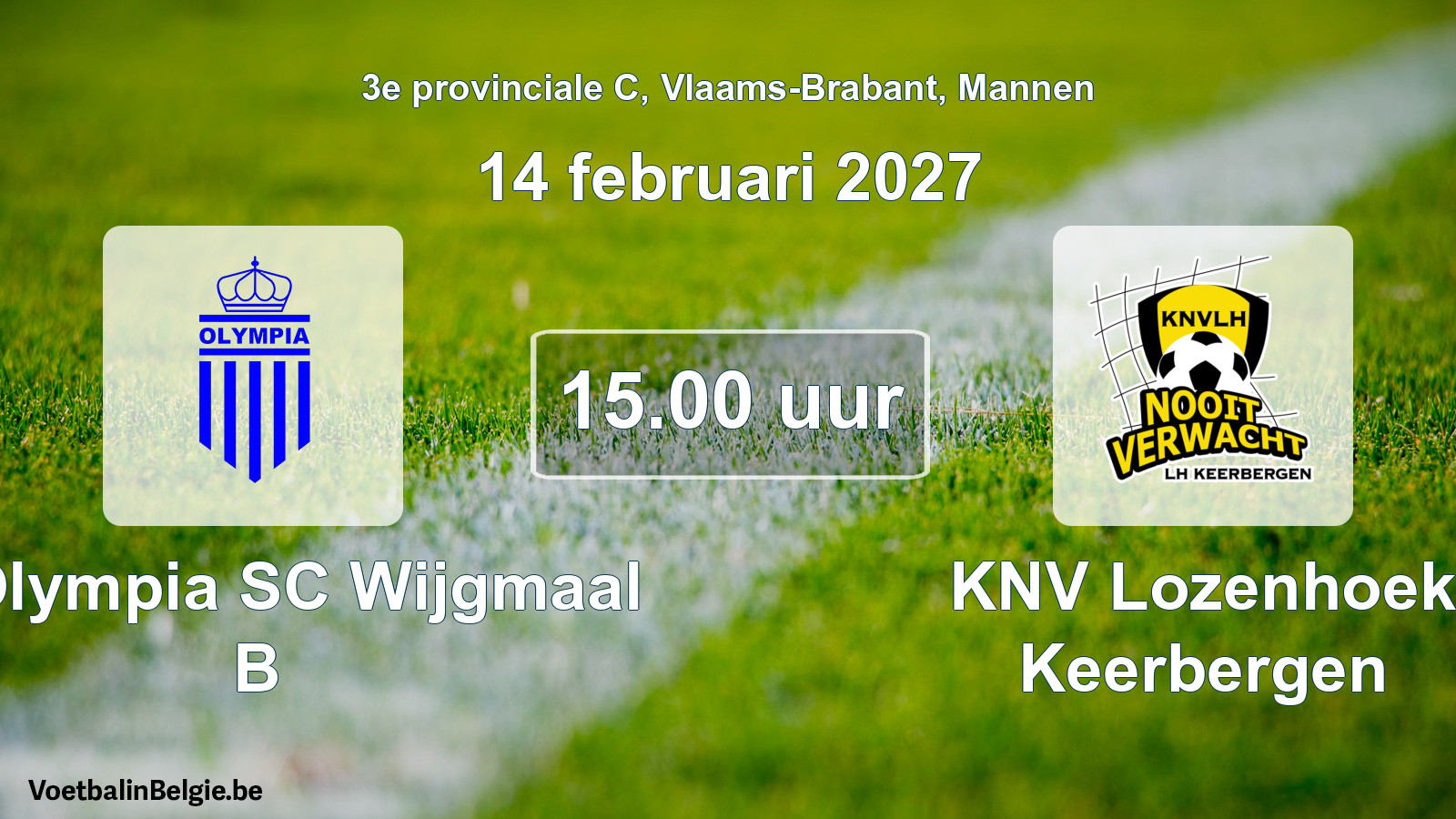 Geplande wedstrijd mannenvoetbal: K. Olympia SC Wijgmaal B - KNV Lozenhoek Keerbergen (14 februari 2027)
