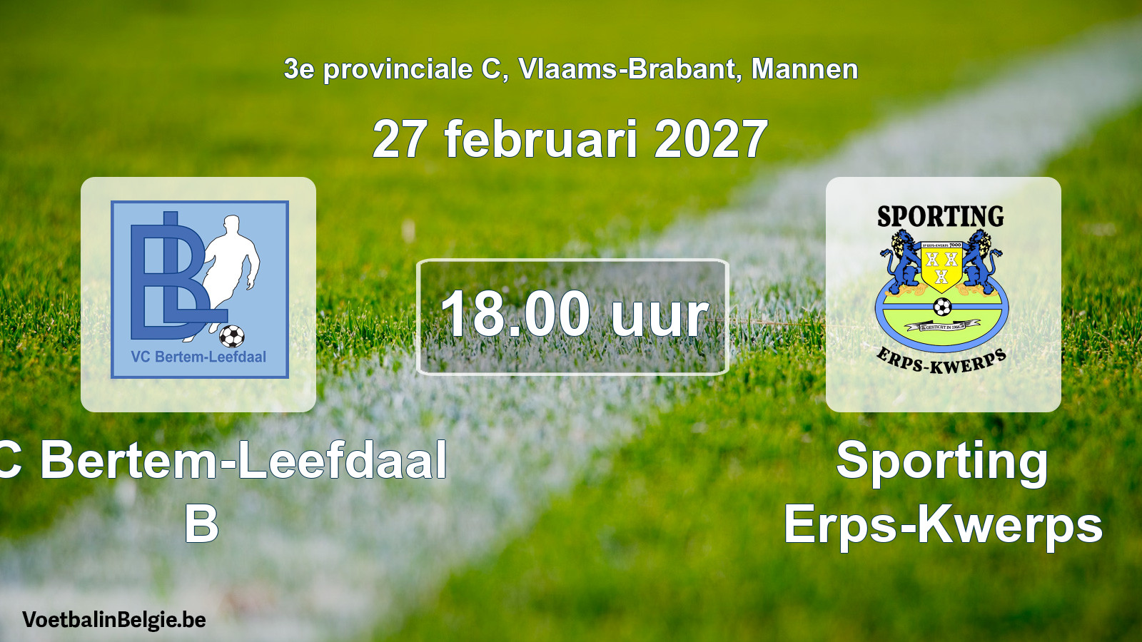 Geplande wedstrijd mannenvoetbal: VC Bertem-Leefdaal B - Sporting Erps-Kwerps (27 februari 2027)