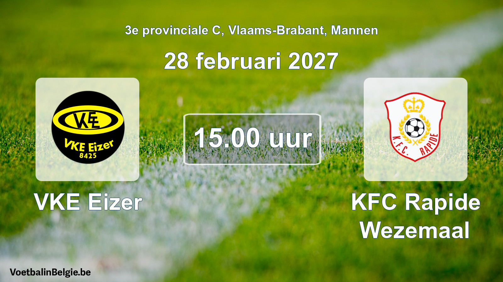 Geplande wedstrijd mannenvoetbal: VKE Eizer - KFC Rapide Wezemaal (28 februari 2027)