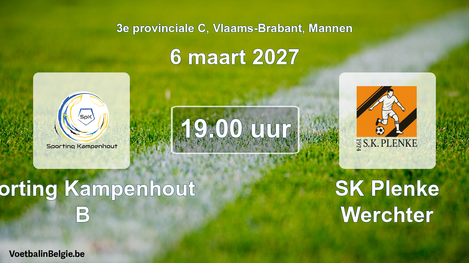 Geplande wedstrijd mannenvoetbal: Sporting Kampenhout B - SK Plenke Werchter (6 maart 2027)
