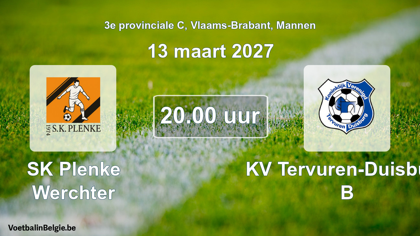 Geplande wedstrijd mannenvoetbal: SK Plenke Werchter - KV Tervuren-Duisburg B (13 maart 2027)