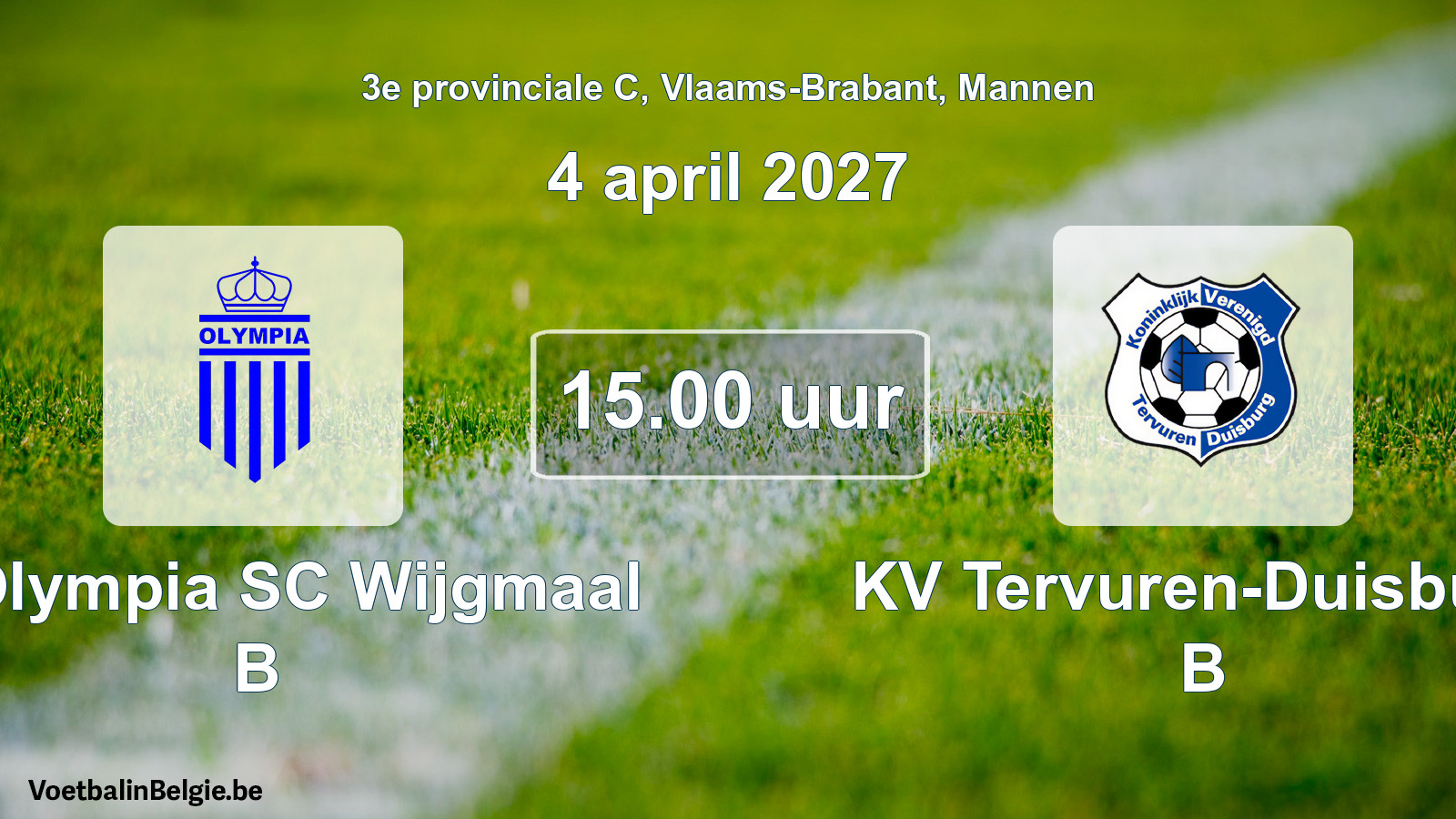 Geplande wedstrijd mannenvoetbal: K. Olympia SC Wijgmaal B - KV Tervuren-Duisburg B (4 april 2027)