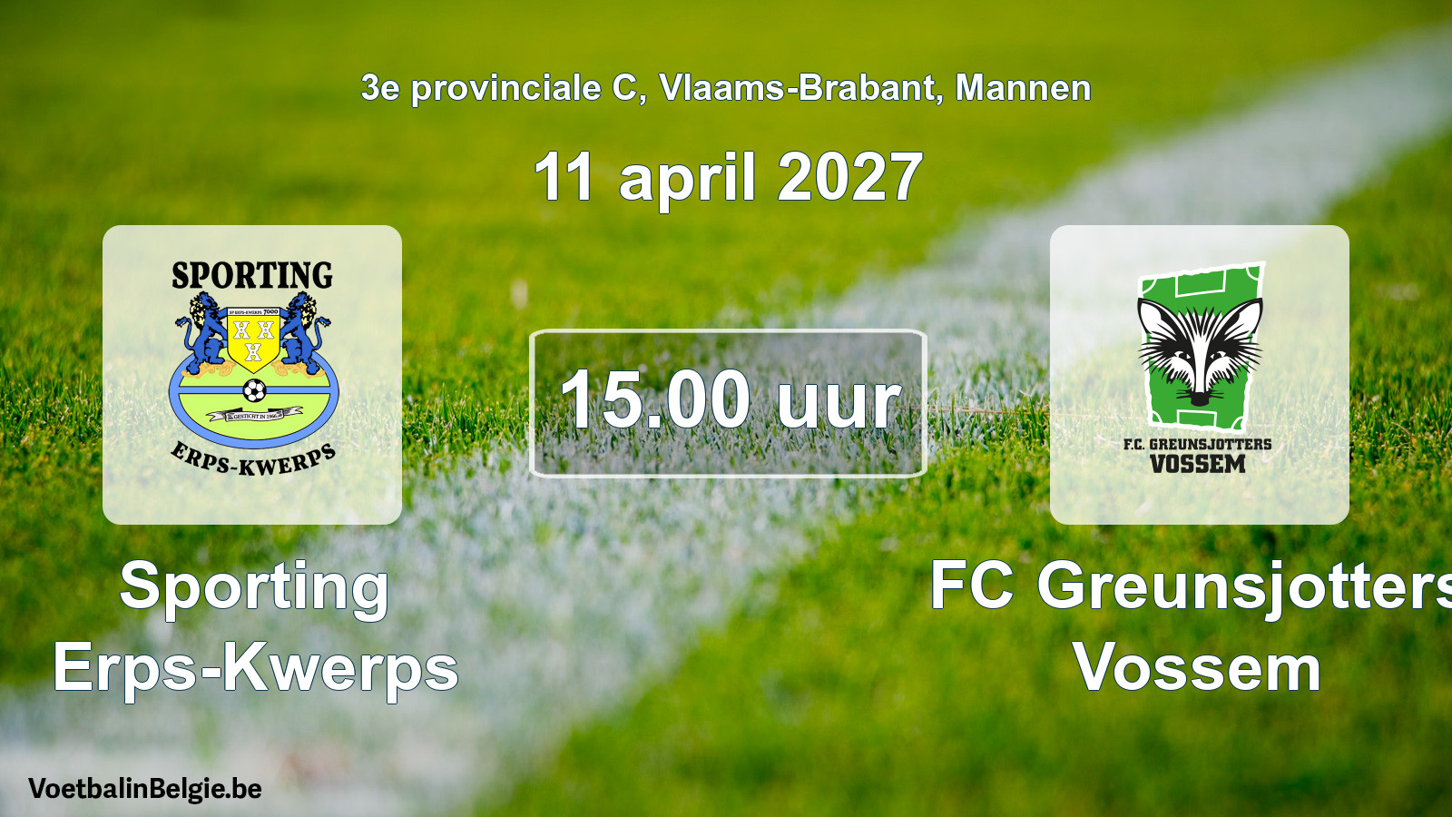 Geplande wedstrijd mannenvoetbal: Sporting Erps-Kwerps - FC Greunsjotters Vossem (11 april 2027)
