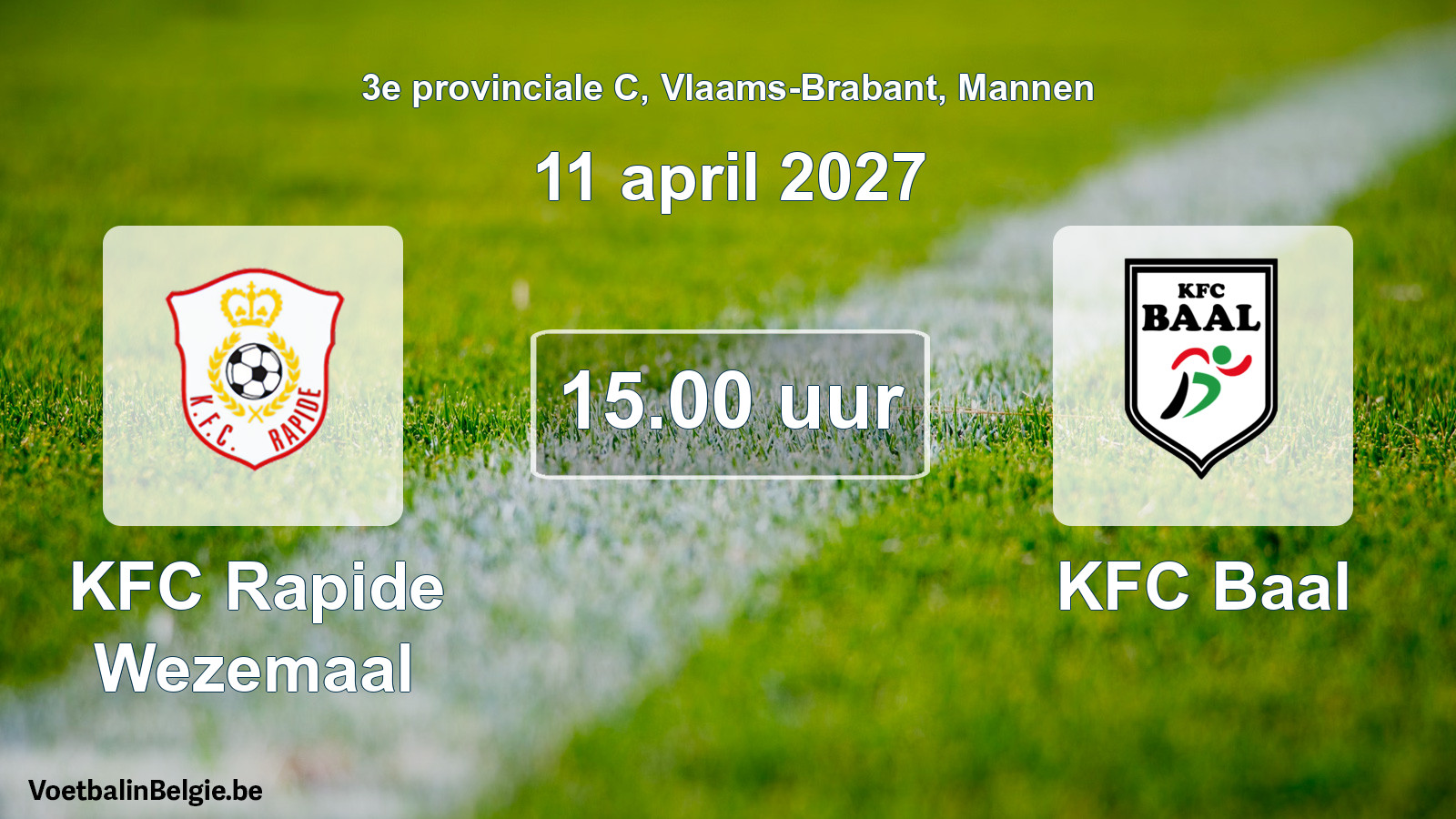 Scheduled match men football: KFC Rapide Wezemaal - KFC Baal (11 April 2027)