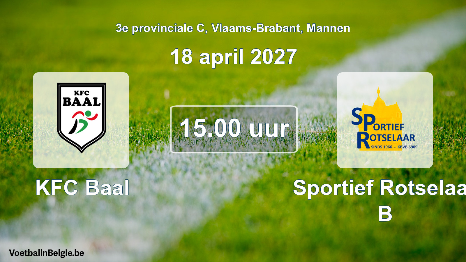 Geplantes Spiel männer-Fußball: KFC Baal - Sportief Rotselaar B (18 April 2027)