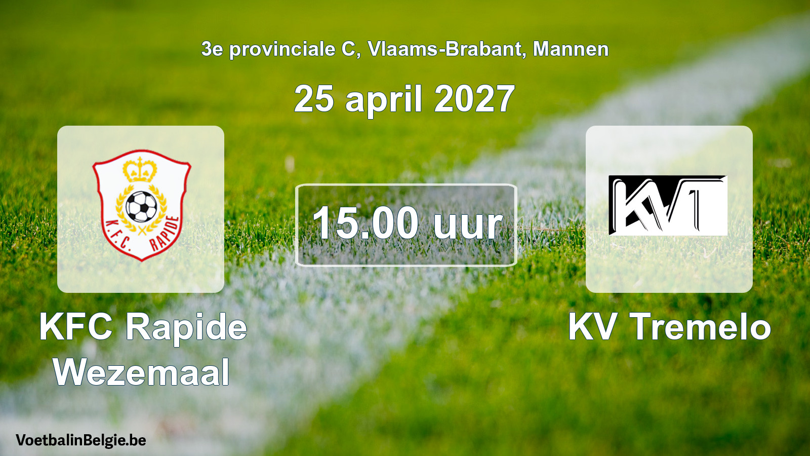 Geplande wedstrijd mannenvoetbal: KFC Rapide Wezemaal - KV Tremelo (25 april 2027)