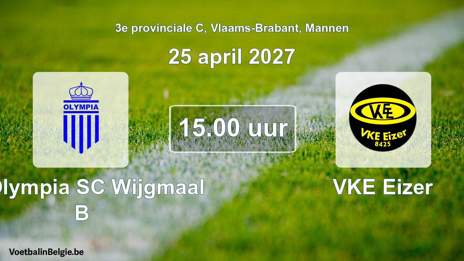 Geplantes Spiel männer-Fußball: K. Olympia SC Wijgmaal B - VKE Eizer (25 April 2027)