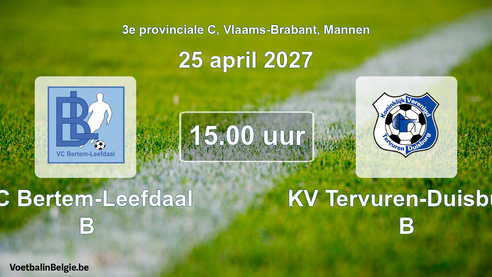 Geplande wedstrijd mannenvoetbal: VC Bertem-Leefdaal B - KV Tervuren-Duisburg B (25 april 2027)
