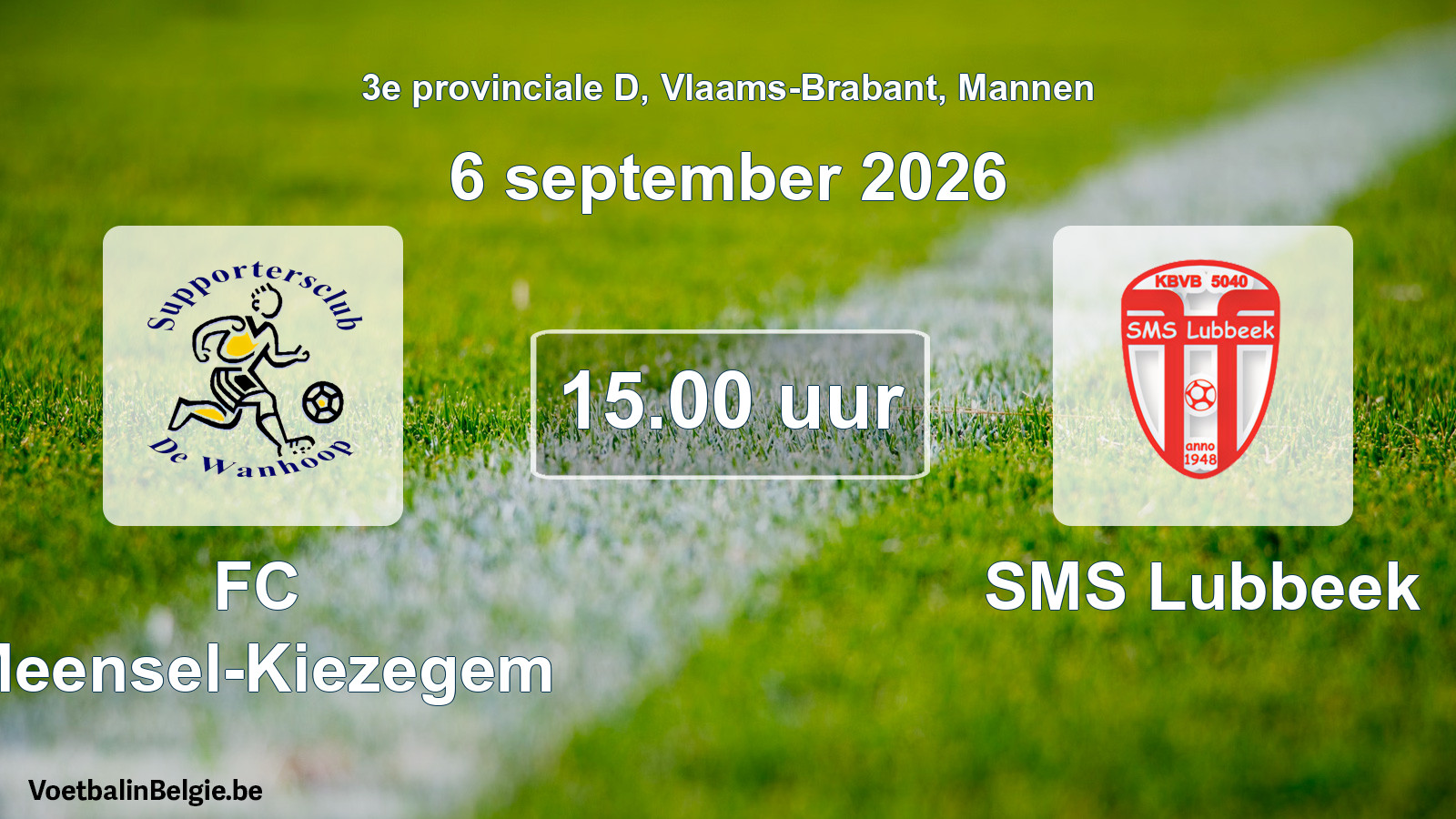 Geplande wedstrijd mannenvoetbal: FC Meensel-Kiezegem - SMS Lubbeek (6 september 2026)