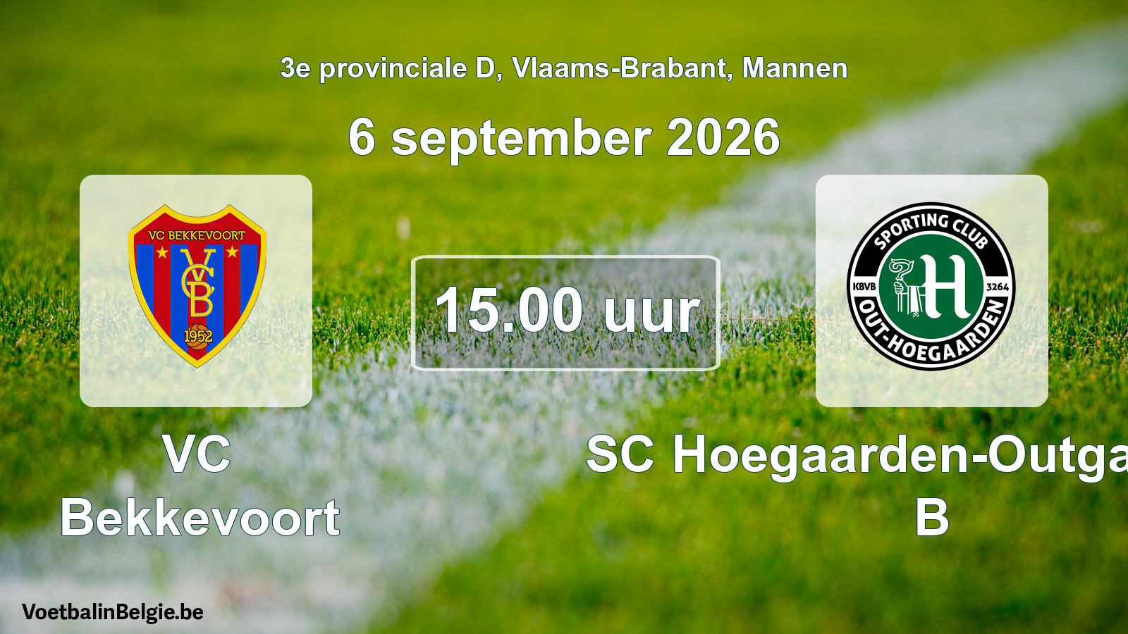 Geplande wedstrijd mannenvoetbal: VC Bekkevoort - SC Hoegaarden-Outgaarden B (6 september 2026)