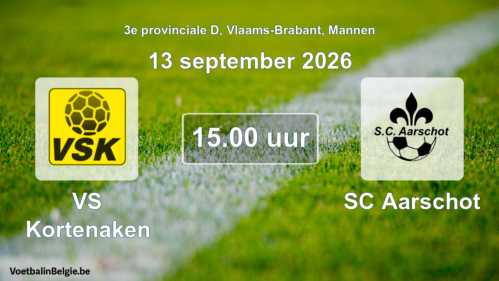Scheduled match men football: VS Kortenaken - SC Aarschot (13 September 2026)