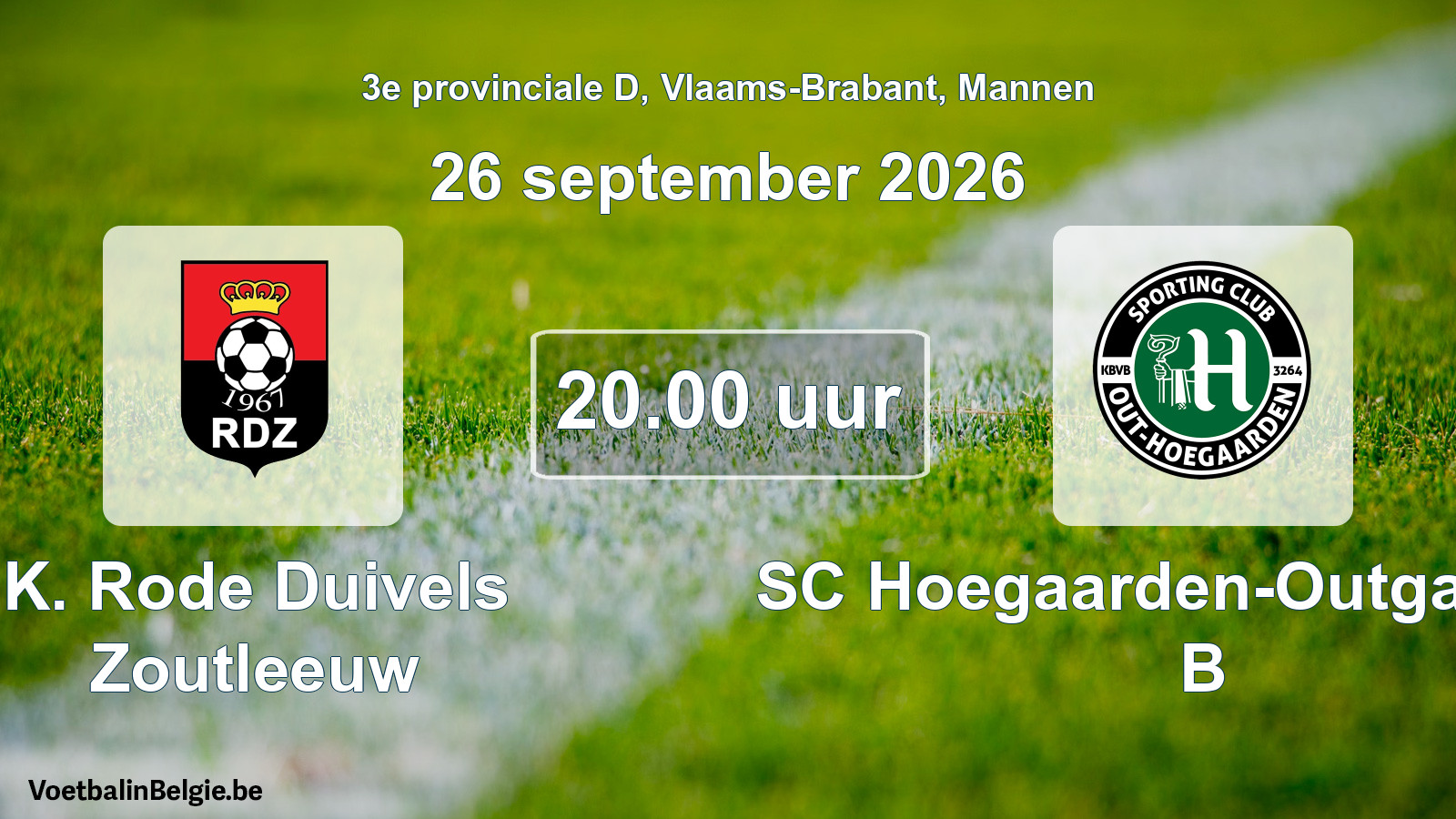 Match prévu football hommes: K. Rode Duivels Zoutleeuw - SC Hoegaarden-Outgaarden B (26 septembre 2026)