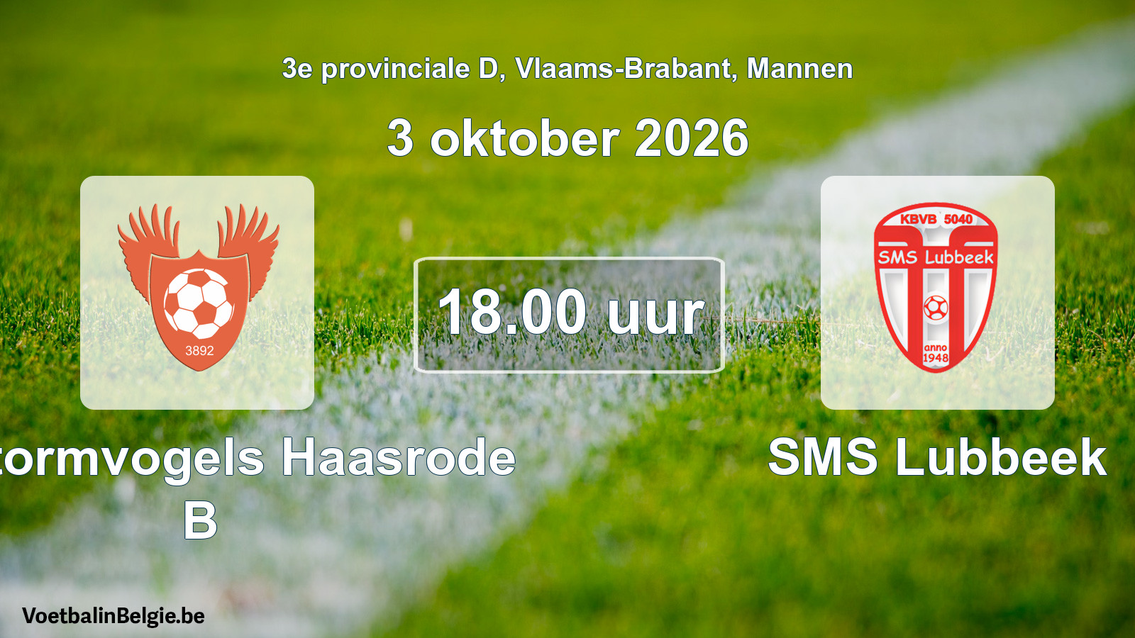 Geplande wedstrijd mannenvoetbal: K. Stormvogels Haasrode B - SMS Lubbeek (3 oktober 2026)
