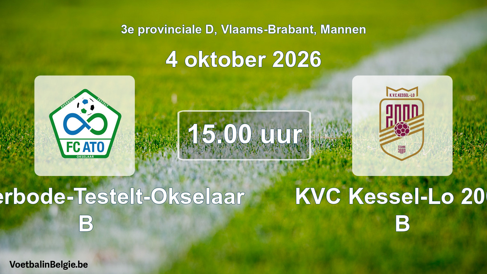 Match prévu football hommes: FC Averbode-Testelt-Okselaar B - KVC Kessel-Lo 2000 B (4 octobre 2026)