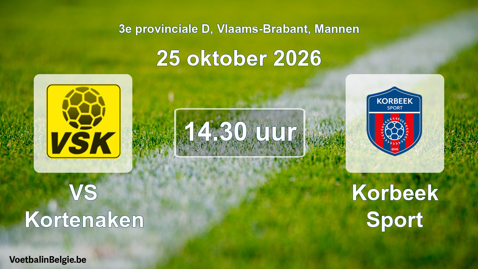 Geplande wedstrijd mannenvoetbal: VS Kortenaken - Korbeek Sport (25 oktober 2026)
