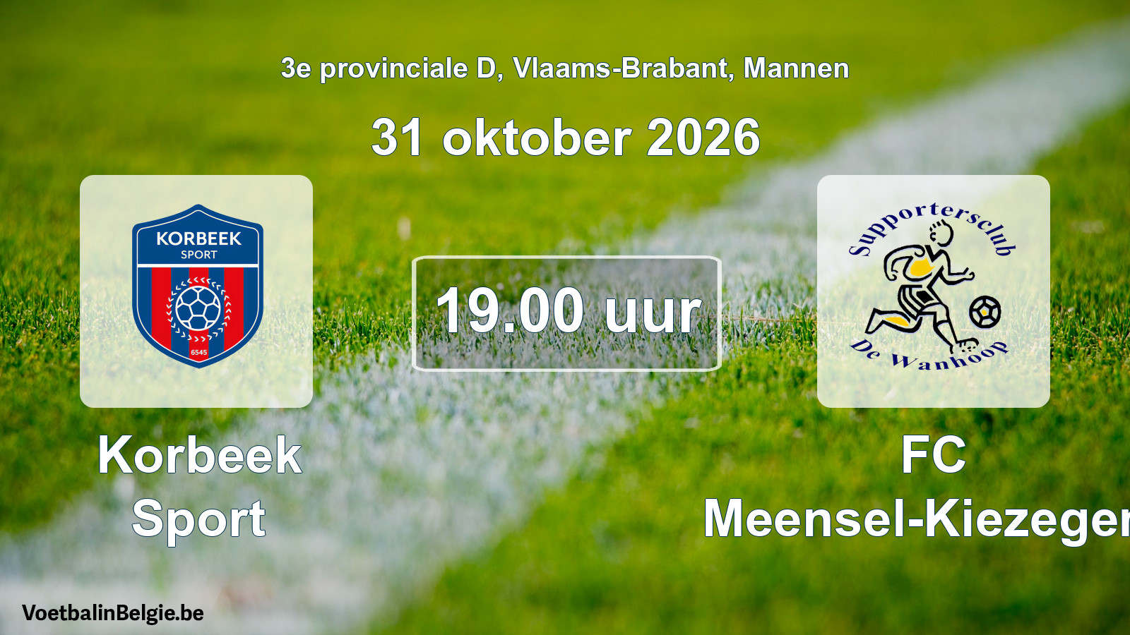 Geplande wedstrijd mannenvoetbal: Korbeek Sport - FC Meensel-Kiezegem (31 oktober 2026)