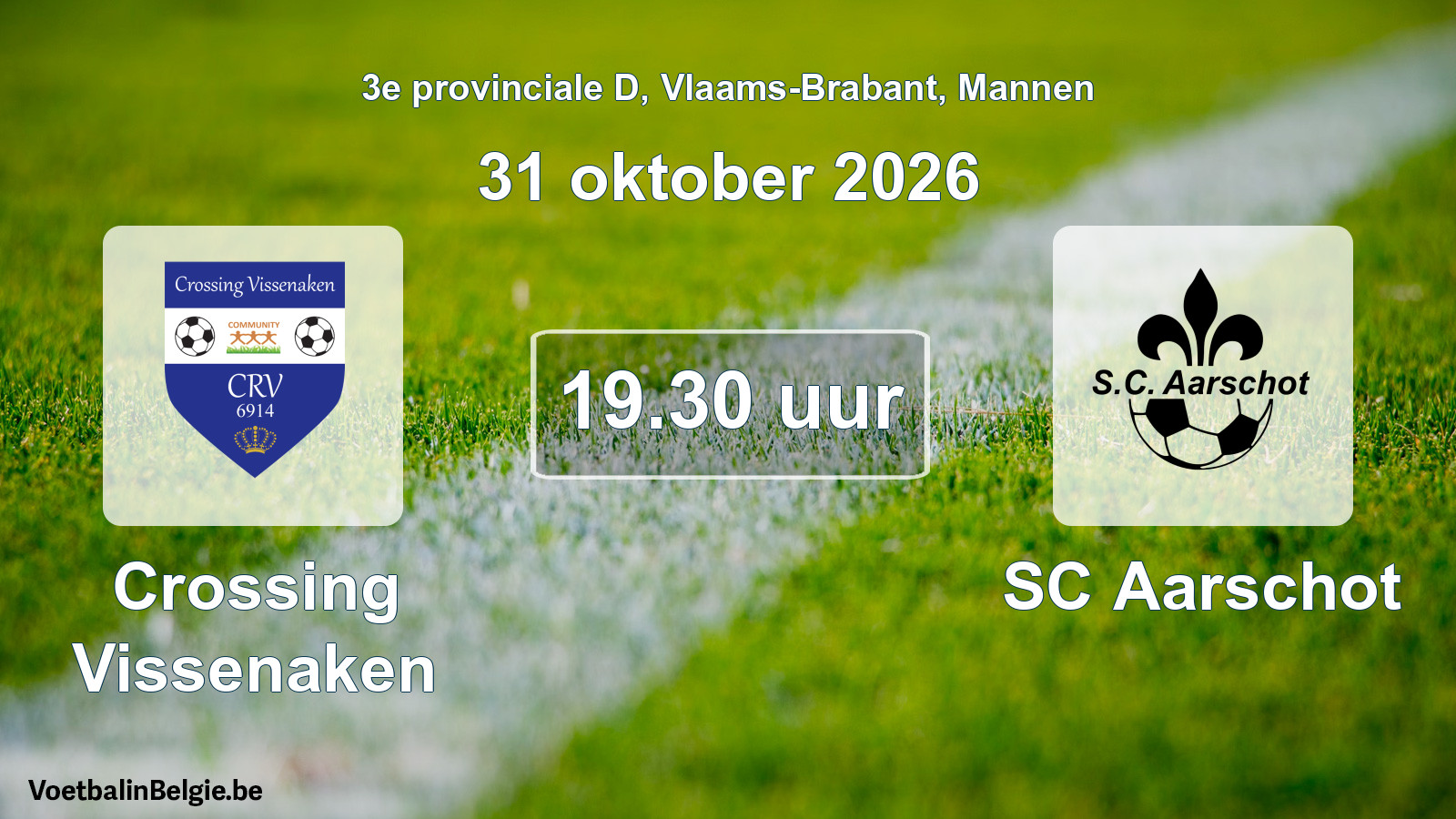 Match prévu football hommes: Crossing Vissenaken - SC Aarschot (31 octobre 2026)