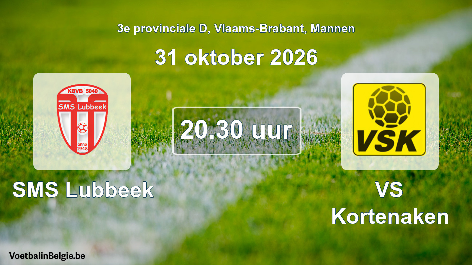 Geplande wedstrijd mannenvoetbal: SMS Lubbeek - VS Kortenaken (31 oktober 2026)