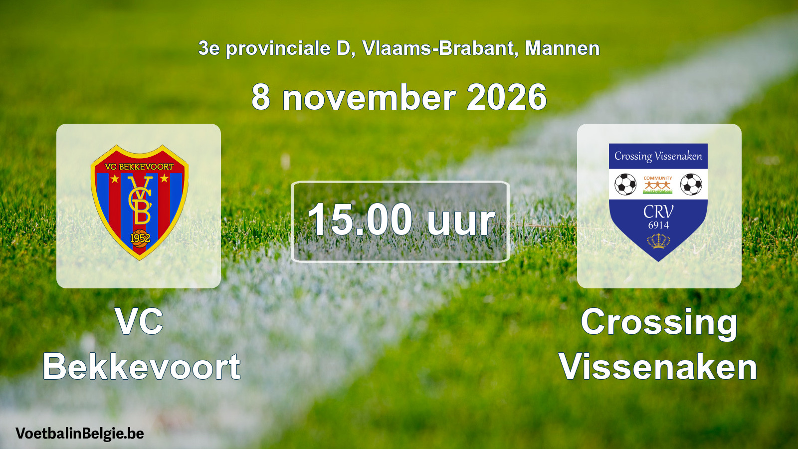 Scheduled match men football: VC Bekkevoort - Crossing Vissenaken (8 November 2026)
